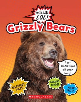 Paperback Grizzly Bears (Wild Life Lol!) Book