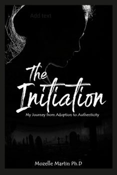 Paperback The Initiation: My Journey from Adoption to Authenticity Book