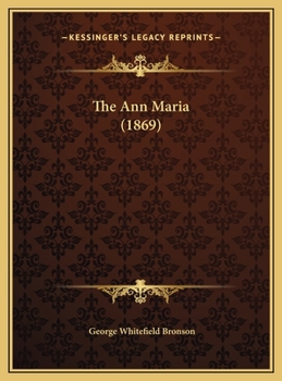 Hardcover The Ann Maria (1869) Book