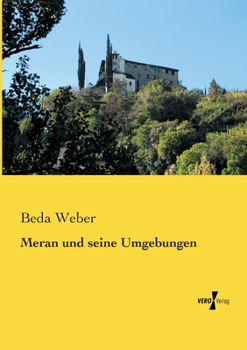 Paperback Meran und seine Umgebungen [German] Book