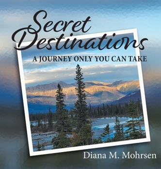 Hardcover Secret Destinations: A Journey Only You Can Take Book