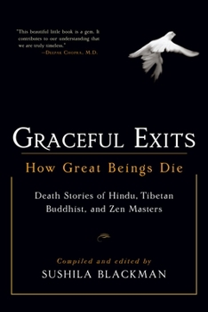 Paperback Graceful Exits: How Great Beings Die: Death Stories of Hindu, Tibetan Buddhist, and Zen Masters Book
