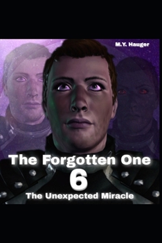 Paperback The Forgotten One 6: The Unexpected Miracle Book