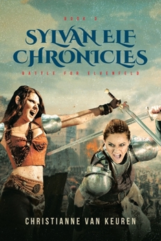 Paperback Sylvan Elf Chronicles: Battle for Elvenfeld Book