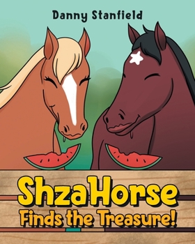 Paperback ShzaHorse Finds the Treasure! Book