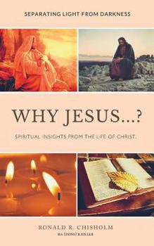 Paperback Why Jesus...?: Separating Light from Darkness Book