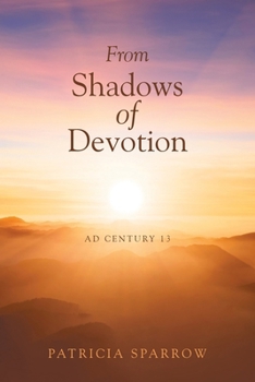 Paperback From Shadows of Devotion: AD Century 13 Book