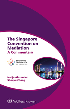 Hardcover The Singapore Convention on Mediation: A Commentary Book