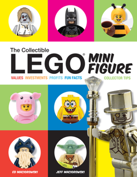 Paperback The Collectible Lego Minifigure: Values, Investments, Profits, Fun Facts, Collector Tips Book