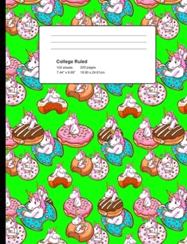 Paperback College Ruled 200 Pages: Light Green Unicorn Donut Composition Notebook, Unicorns In Donuts College Composition Book, Notebook For Girls That L Book