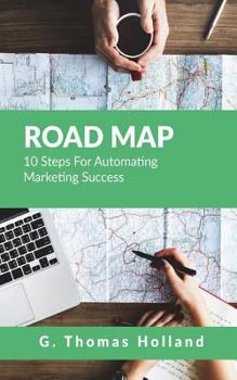 Paperback Road Map: 10 Steps For Automating Marketing Success Book