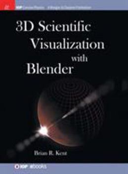 Hardcover 3D Scientific Visualization with Blender Book