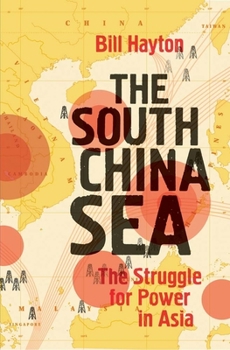 Paperback The South China Sea: The Struggle for Power in Asia Book