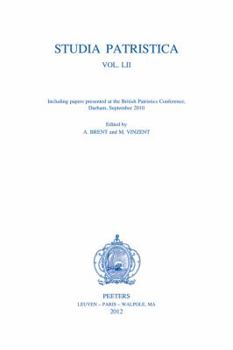 Paperback Studia Patristica LII: Including Papers Presented at the British Patristics Conference, Durham, September 2010 Book