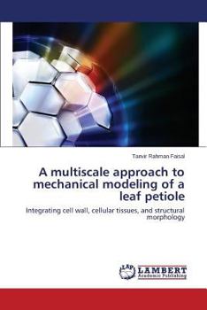 Paperback A multiscale approach to mechanical modeling of a leaf petiole Book