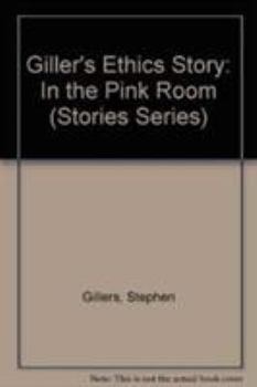 Hardcover Giller's Ethics Story: In the Pink Room (Stories Series) Book