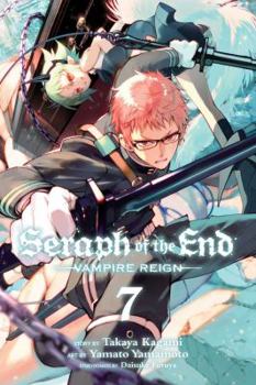 Paperback Seraph of the End, Vol. 7: Vampire Reign Book
