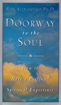 Hardcover Doorway to the Soul: How to Have a Profound Spiritual Experience Book