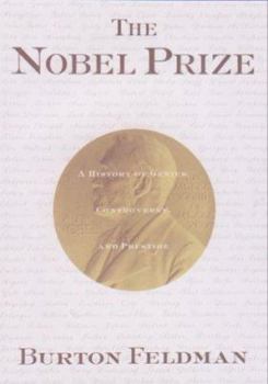 Hardcover The Nobel Prize: A History of Genius, Controversy and Prestige Book
