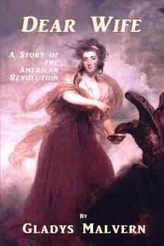 Paperback Dear Wife: A Story of the American Revolution Book