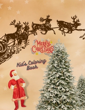 Paperback Merry Christmas Kid's Coloring Book: Coloring book for kids ages 4-8 Book