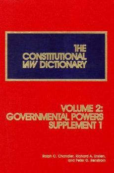 Hardcover The Constitutional Law Dictionary: Volume Two, Governmental Powers, Supplement 1 Book