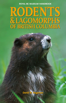 Paperback Rodents and Lagomorphs of British Columbia Book