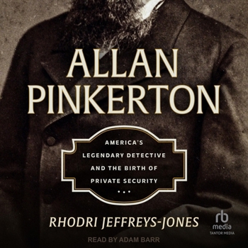 MP3 CD Allan Pinkerton: America's Legendary Detective and the Birth of Private Security Book