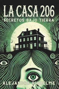 Paperback La Casa 206: Secretos bajo tierra [Spanish] Book