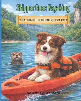 Paperback Skipper Goes Kayaking: Adventures on the Buffalo National River Book