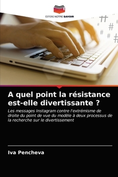 Paperback A quel point la résistance est-elle divertissante ? [French] Book