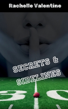 Secrets and Sidelines
