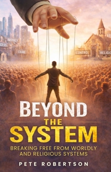 Paperback Beyond the System: Breaking Free from Worldly and Religious Systems [Large Print] Book