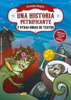 Paperback Una Historia Petrificante Y Otras Obras de Teatro [Spanish] Book