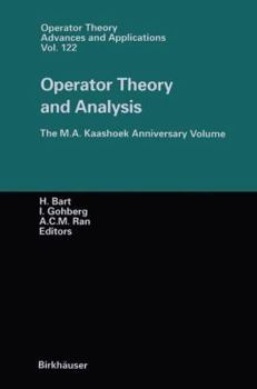 Paperback Operator Theory and Analysis: The M.A. Kaashoek Anniversary Volume Workshop in Amsterdam, November 12-14, 1997 Book