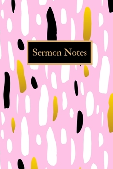 Sermon Notes: Inspirational Worship Journal for Bible Study, Sunday School, Devotional Study - 6x9, 120 page Pink Brush Strokes Cover