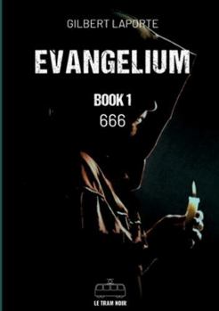 Paperback Evangelium - Book 1: 666 Book