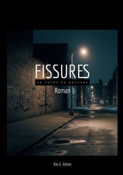 Paperback Fissures Tome 1: Le Point de Rupture [French] Book