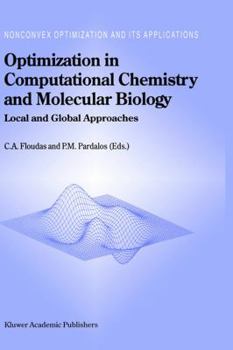 Hardcover Optimization in Computational Chemistry and Molecular Biology: Local and Global Approaches Book