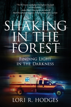 Paperback Shaking In The Forest: Finding Light in the Darkness Book