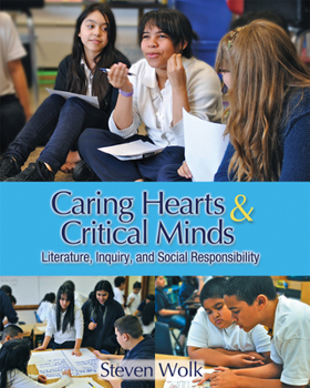 Paperback Caring Hearts and Critical Minds: Literature, Inquiry, and Social Responsibility Book