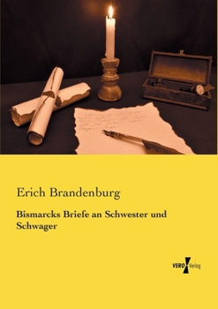 Paperback Bismarcks Briefe an Schwester und Schwager [German] Book