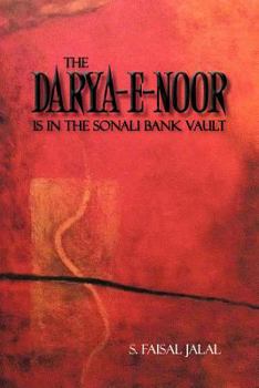 Paperback The Darya-E-Noor Is in the Sonali Bank Vault Book