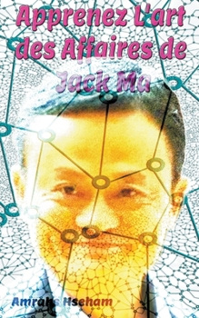 Paperback Apprenez L'art des Affaires de Jack Ma [French] Book