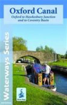 Oxford Canal Map: Oxford to Hawkesbury Junction and to Coventry Basin (Waterways Series)