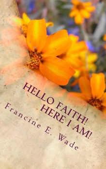 Paperback Hello Faith!: Here I Am! Book