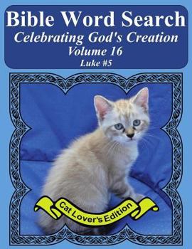 Paperback Bible Word Search Celebrating God's Creation Volume 16: Luke #5 Extra Large Print Book