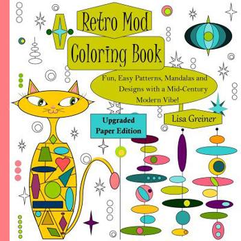 Paperback Retro Mod Coloring Book (Upgraded Paper Edition): Fun, Easy Patterns, Mandalas and Designs with a Mid-Century Modern Vibe! Book