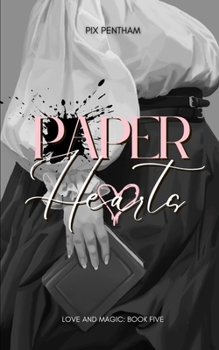 Paper Hearts: Love and Magic Book Five