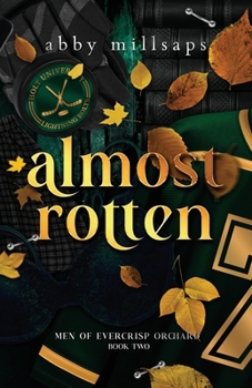 Almost Rotten (Men of Evercrisp Orchard)